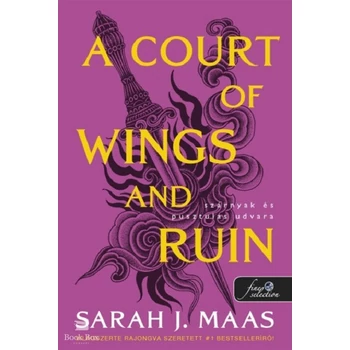 A Court of Wings and Ruin - Szárnyak és pusztulás udvara- Tüskék és rózsák udvara 3.
