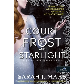 A Court of Frost and Starlight - Fagy és csillagfény udvara- Tüskék és rózsák udvara 4.