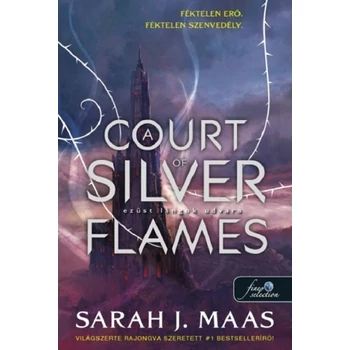 A Court of Silver Flames - Ezüst lángok udvara- Tüskék és rózsák udvara 5.