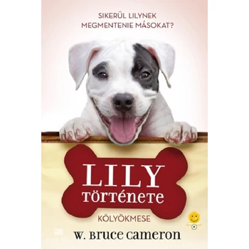 Lily története- Egy kutya négy élete