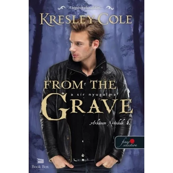 From the Grave - A sír nyugalma- Az Arkánum Krónikák 6.