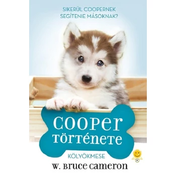 Cooper története- Egy kutya négy élete
