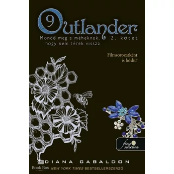 Outlander 9/2 - Mondd meg a méheknek, hogy nem térek vissza - kemény kötés