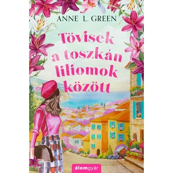 Tövisek a toszkán liliomok között- (Különleges kiadás)