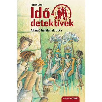 A fáraó halálának titka - puhatáblás - Idődetektívek 11.