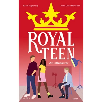 Az influenszer - Royalteen 3.