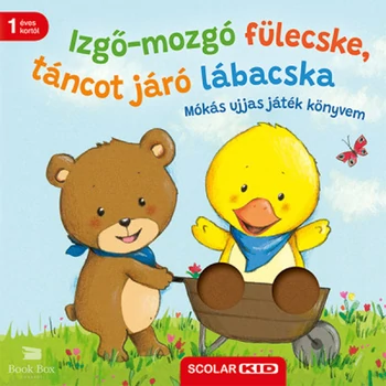 Izgő-mozgó fülecske, táncot járó lábacska- Mókás ujjas játék könyvem