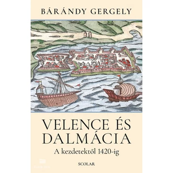 Velence és Dalmácia- A kezdetektől 1420-ig