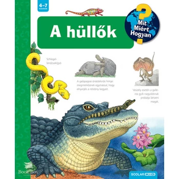 A hüllők- Mit? Miért? Hogyan? 73.