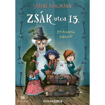 Itt mindenki zakkant?- Zsák utca 13.