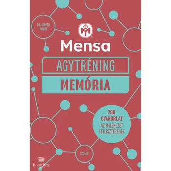 Mensa Agytréning - Memória- 200 gyakorlat az emlékezet fejlesztéséhez