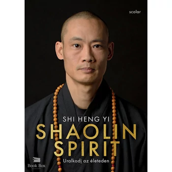 Shaolin Spirit- Uralkodj az életeden