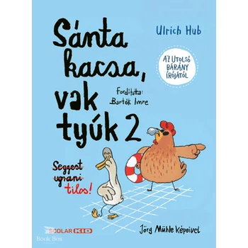 Sánta kacsa, vak tyúk 2.- Seggest ugrani tilos!