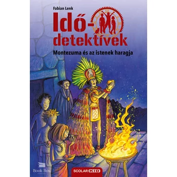 Montezuma és az istenek haragja - Idődetektívek 16.