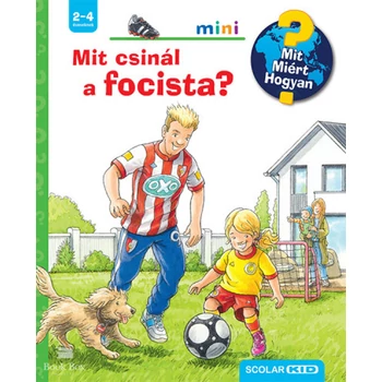 Mit csinál a focista?- Mit? Miért? Hogyan? Mini (78.)