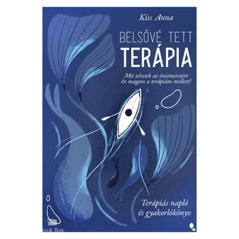 Belsővé tett terápia- Terápiás napló és gyakorlókönyv