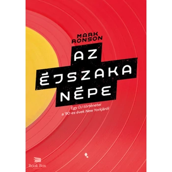 Az éjszaka népe- Egy DJ történetei a 90-es évek New Yorkjáról