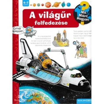 A világűr felfedezése - Mit? Miért? Hogyan? 10.