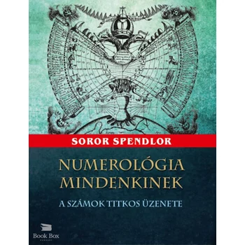 Numerológia mindenkinek - A számok titikos üzenete
