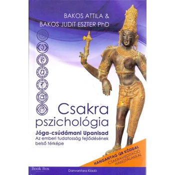 Csakra Pszichológia- Jóga-csúdámani Upanisád - Az emberi tudatosság fejlődésének belső térképe - Hanganyag QR kóddal