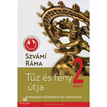 Tűz és fény útja II. - Gyakorlati kézikönyv az 1. kötethez