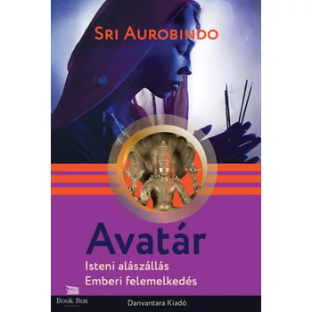 Avatár - Isteni alászállás, emberi felemelkedés