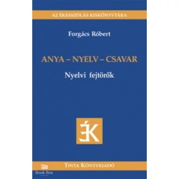 Anya - nyelv - csavar- Nyelvi fejtörők