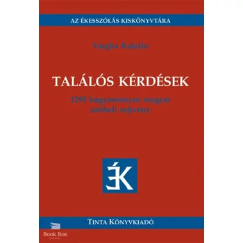 Találós kérdések- 1295 hagyományos magyar szóbeli rejtvény