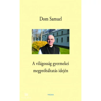 A világosság gyermekei megpróbáltatás idején