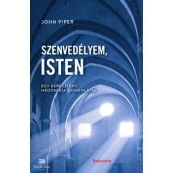 Szenvedélyem, Isten- Egy keresztény hedonista gondolatai