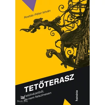 Tetőterasz- Felülnézetből, de nem felszínesen