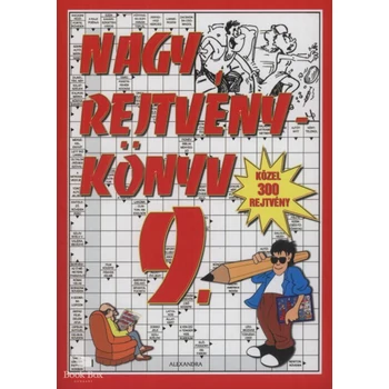 Nagy rejtvénykönyv 9.- Közel 300 rejtvény