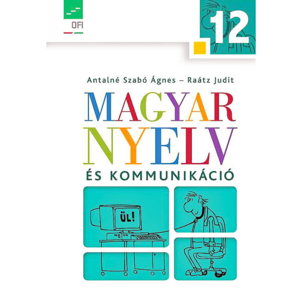 Magyar nyelv és kommunikáció. Tankönyv a 12. évfolyam számára