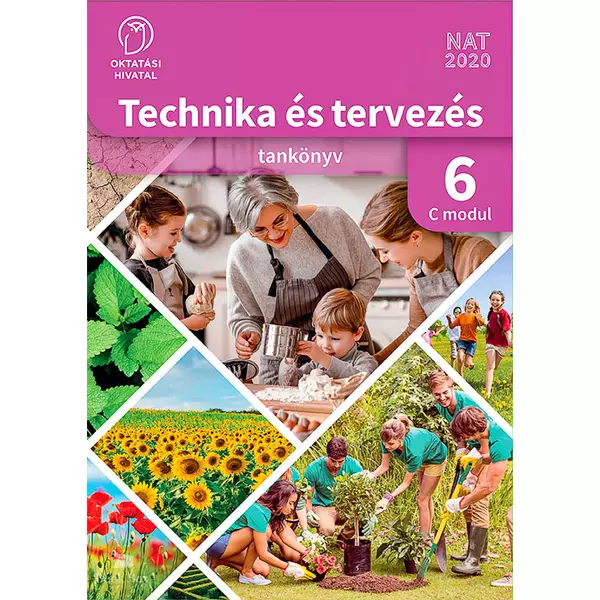 Technika és tervezés 6. tankönyv C  MODUL Kertészeti technológiák