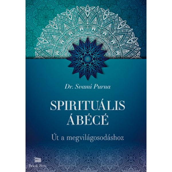 Spirituális ÁBÉCÉ - Út a megvilágosodáshoz