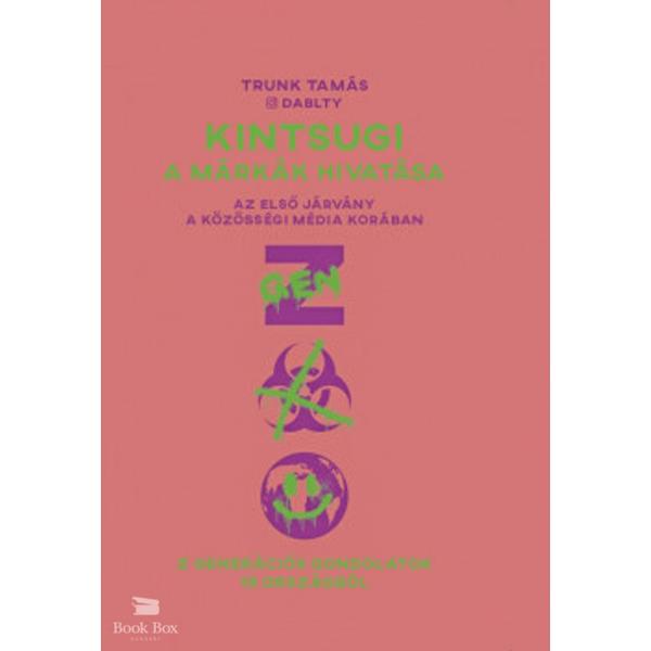 Kintsugi - A márkák hivatása - Az első járvány a közösségi média korában