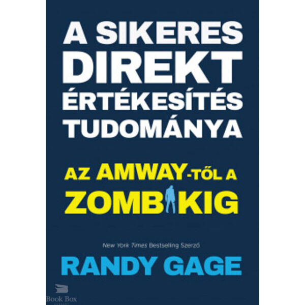 A sikeres direkt értékesítés tudománya - Az Amway-től a zombikig