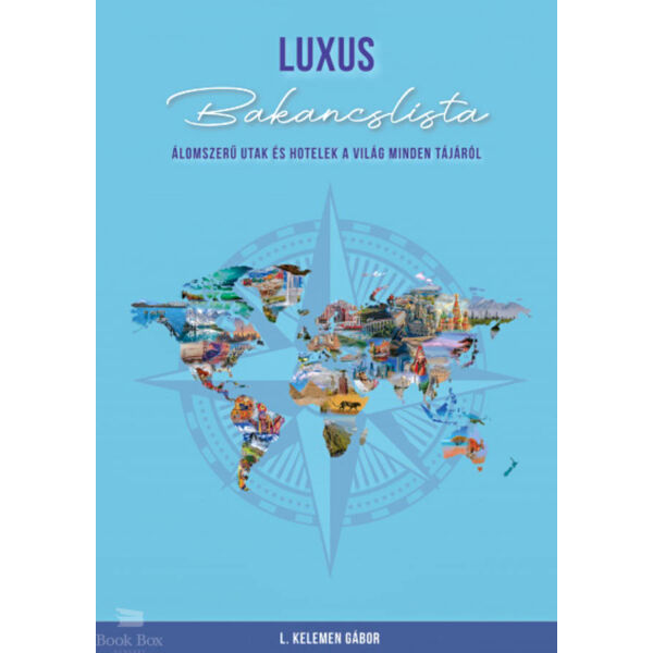 Luxus bakancslista - Álomszerű utak és hotelek a világ minden tájáról