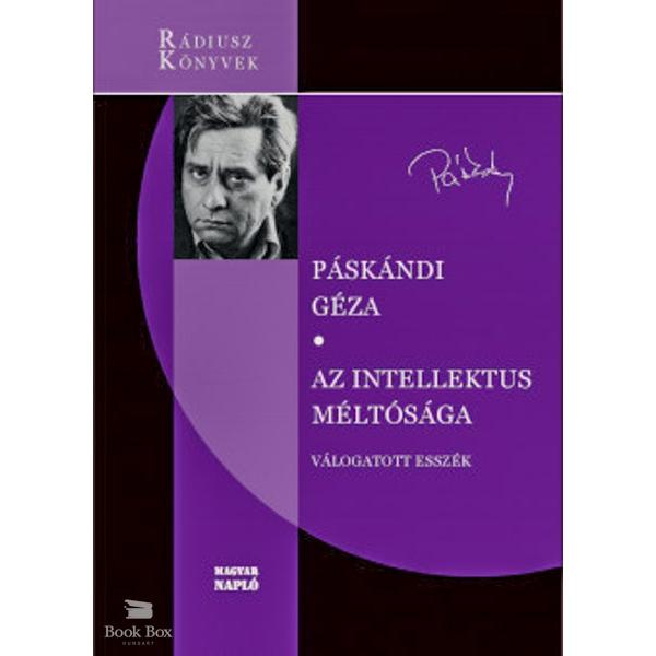 Az intellektus méltósága - Válogatott esszék