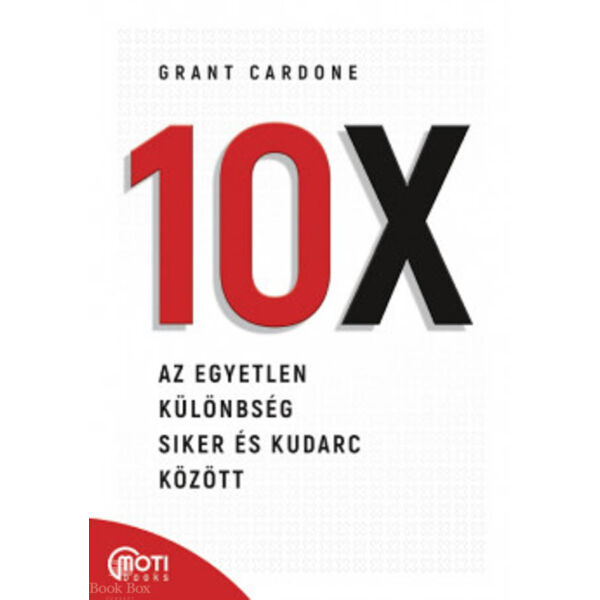10X - Az egyetlen különbség siker és kudarc között