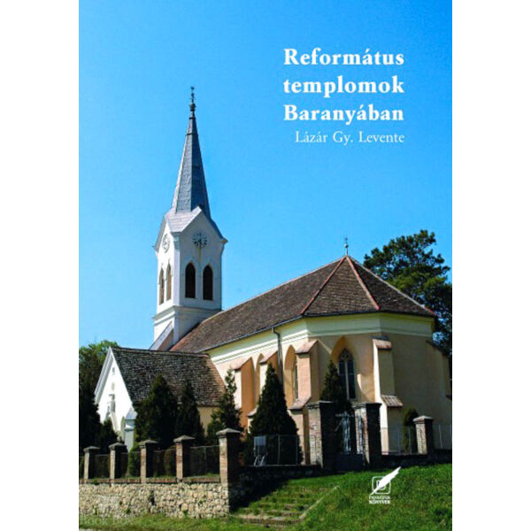 Református templomok Baranyában