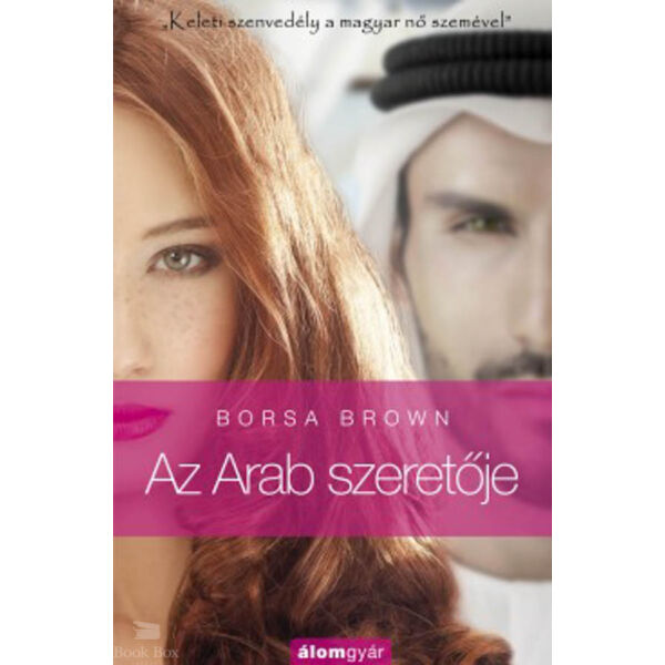 Az Arab szeretője (Arab 2.) - Keleti szenvedély a magyar nő szemével."