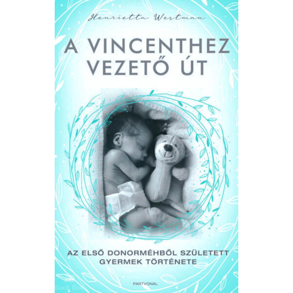 A Vincenthez vezető út - Az első donorméhből született gyermek története