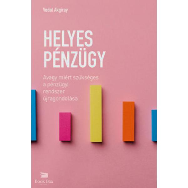 helyes_penzugy-avagy_miert_szukseges_a_penzugyi_rendszer_ujragondolasa_9786155884658.jpg