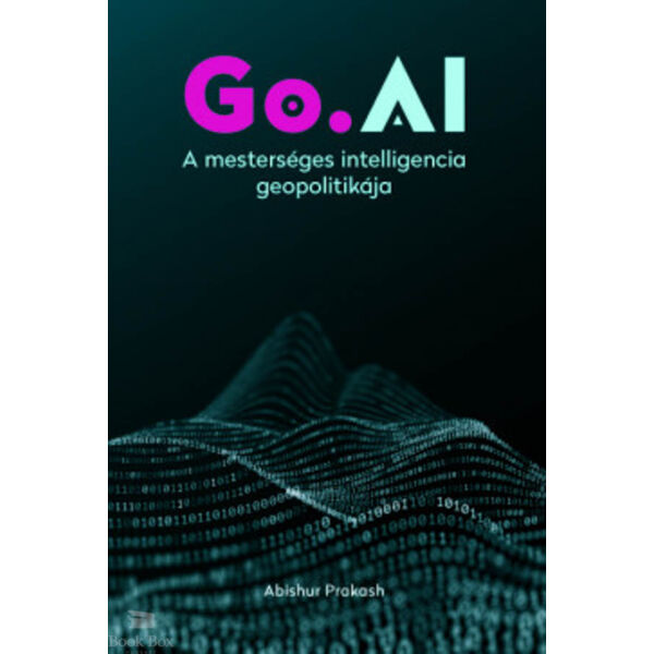 Go.AI: A mesterséges intelligencia geopolitikája
