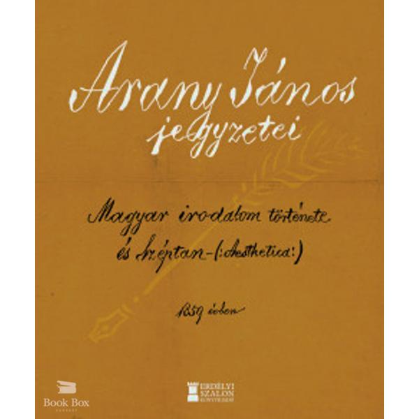Arany János jegyzetei - A magyar irodalom története és Aesthetica 1859