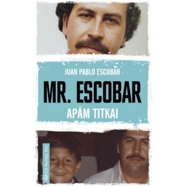 Mr. Escobar- Apám titkai