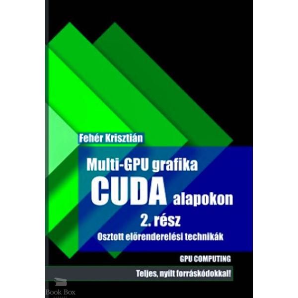 Multi - GPU grafika CUDA alapkon 2.rész