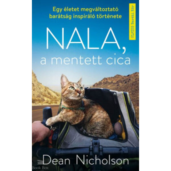 Nala, a mentett cica - Egy életet megváltoztató barátság inspiráló története