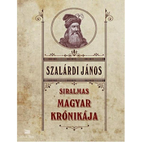 Siralmas magyar krónikája